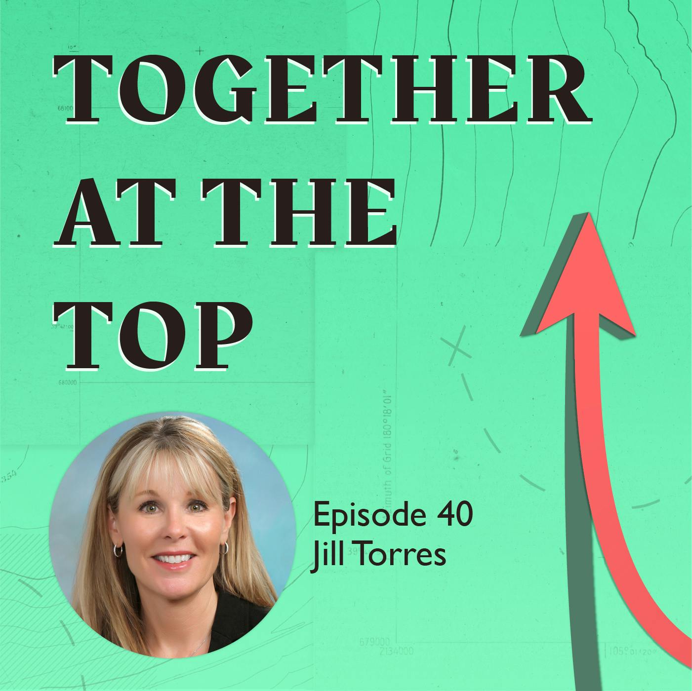 40: Don’t Be Afraid to Know Your Worth with Jill Torres