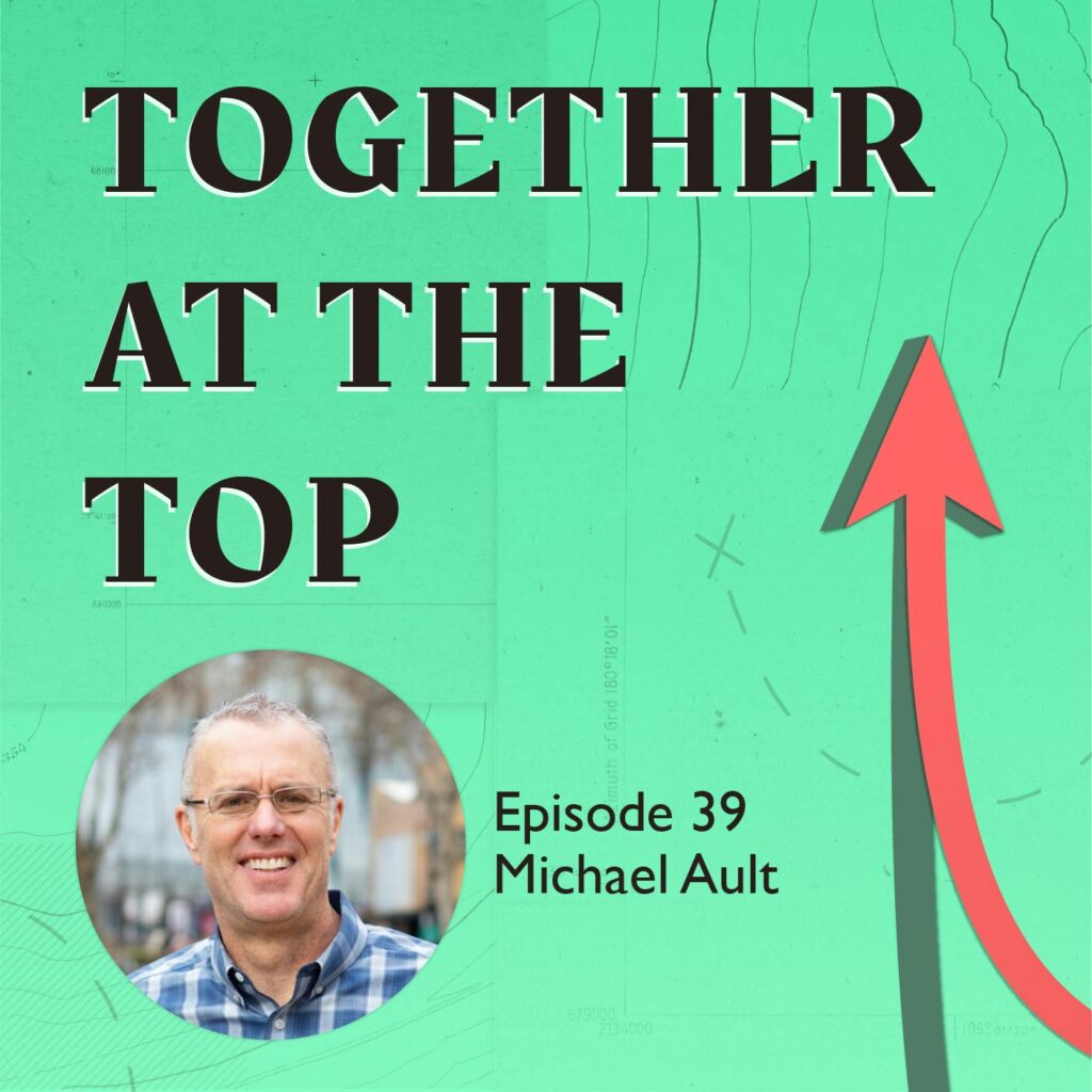 39: Building a Thriving Capital City: Michael Ault on Downtown Leadership, Teamwork, and Resilience